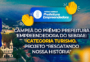 VASSOURAS É CAMPEÃ DO PRÊMIO PREFEITURA EMPREENDEDORA: CATEGORIA TURISMO