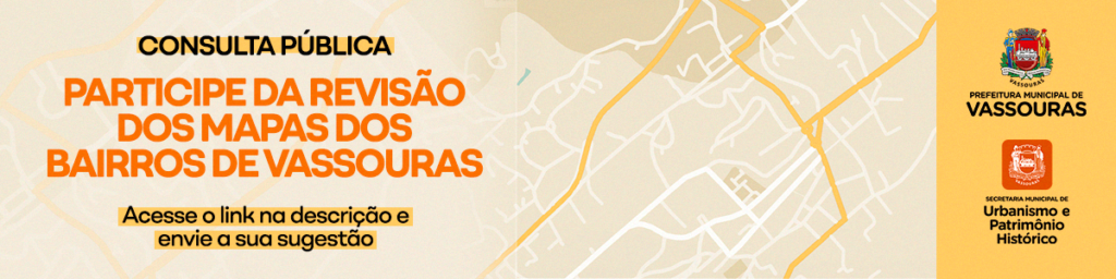 REVISÃO DOS MAPAS DOS BAIRROS DE VASSOURAS